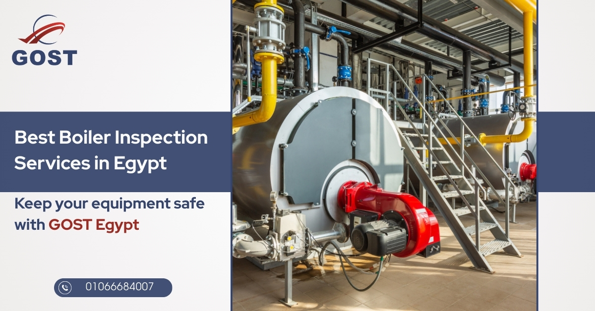 Best Boiler Inspection Services with GOST Egypt